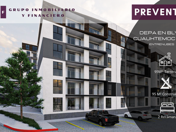 DEPA EN PREVENTA EN BLVD. CUAUHTEMOC SUR | ENTRENUBES | 2 RECÁMARAS | 95M2
